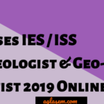 UPSC IES ISS And Geologist Geo Scientist 2019 Online Form Released